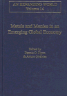 Metals and Monies in an Emerging Global Economy, Flynn, Dennis O. and Giraldez, Arture, 0860785319