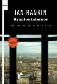 Portada de Asuntos internos: Una investigación de Malcolm Fox: 1 (Serie Negra)