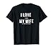 Funny Disc Golf I Love My Wife T-Shirt