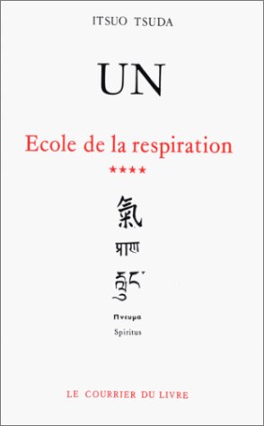 Ecole de la respiration, tome 4 : Un by Itsuo Tsuda