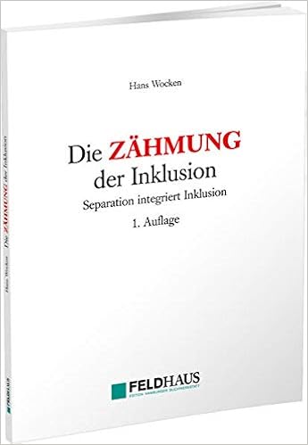 Die Zahmung Der Inklusion Separation Integriert Inklusion Lebenswelten Und Behinderung Amazon De Wocken Hans Bucher