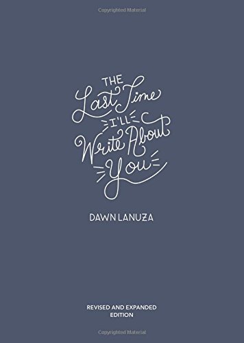 The Last Time I'll Write About You