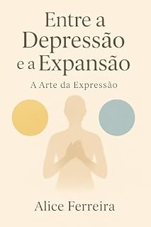 Livro Entre a Depressão e a Expansão : A Arte da Expressão