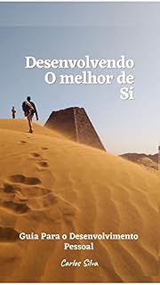 Livro Desenvolvendo o melhor de Si: Guia Para o Desenvolvimento Pessoal