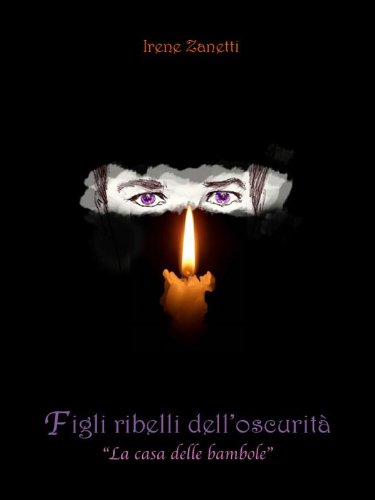 Figli ribelli dell'oscurità - La casa delle bambole (Italian Edition)