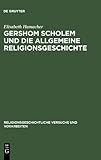 Gershom Scholem und Die Allgemeine Relgionsgeschichte, Hamacher, Elisabeth, 311016356X