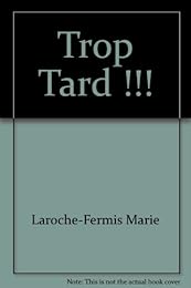 Trop tard !!!