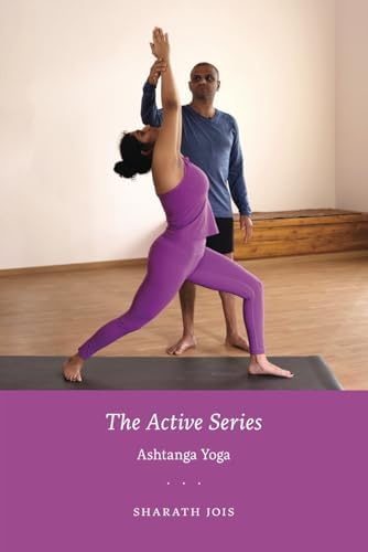 スポーツ・フィットネス Ashtanga Yoga The Practice Advanced A&B Ashtanga Yoga: The Essential Step-by-step Guide to Dynamic Yoga
