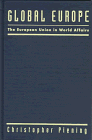 Global Europe : The E. U. in World Affairs, Piening, Christopher, 1555876943