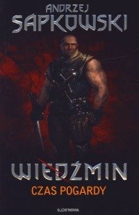 Wiedzmin. Tom 4. Czas pogardy (polish)