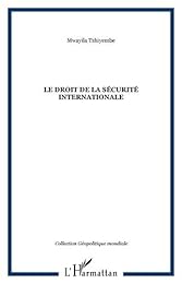 Le  droit de la sécurité internationale
