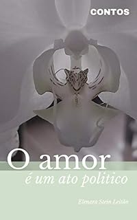 Livro O amor é um ato político