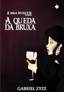 Livro A queda da Bruxa (A saga Elixir Livro 2)