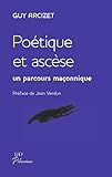 Poétique et ascèse : Un parcours maçonnique by 