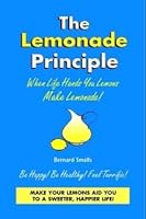 The Lemonade Principle 1427610819 Book Cover