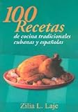 Image de 100 Recetas de cocina tradicionales/100 recipes of traditional cuisines: Platos Tipicos Cubanos y espanoles/Typical Cuban and spanish dishes (Spanish