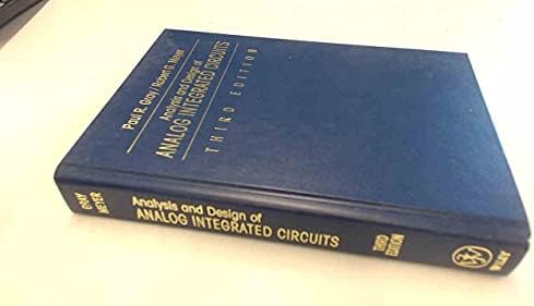 Analysis and Design of Analog Integrated Circuits: Gray, Paul R
