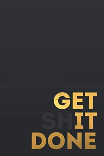 Get Shit Done 2020 Daily Planner and Personal Organizer Notebook/Journal for Writing with Phone Book, Password Log and Notebook: Daily Planner and ... with Phone Book, Password Log and Notebook