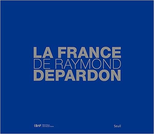 La France, by Raymond Depardon La France, by Raymond Depardon