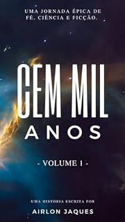 Livro Cem Mil Anos: Volume 1