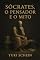 Livro Sócrates : O Pensador e o Mito