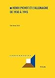 Image de Henri Pichot et l’Allemagne de 1930 à 1945 (Convergences) (French Edition)