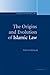 The Origins and Evolution of Islamic Law (Themes in Islamic Law, Series Number 1)