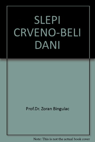 SLEPI CRVENO-BELI DANI