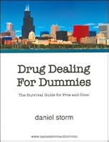 Drug Dealing For Dummies 1615849769 Book Cover