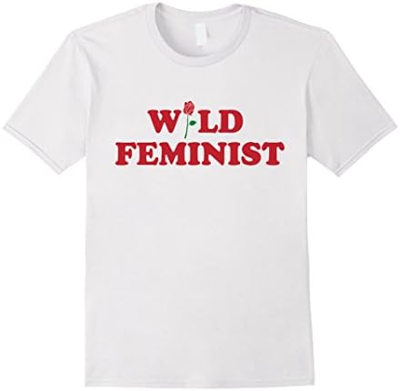 Mens Wild Feminist T-shirt, Feminism Tee, Girl Power Rose Tee Small White