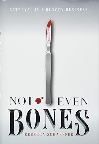 Not Even Bones (1) (Market of Monsters) Hardcover – September 4, 2018