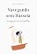 Livro Navegando sem Bússola: A Coragem de Viver sem Expectativas