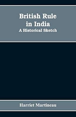 British Rule In India A Historical Sketch By Harriet - 