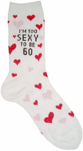 I am too sexy to be 60 Women for 60th birthday