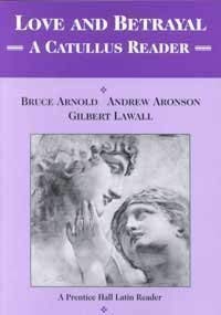 Love+Betrayal:Catullus Reader