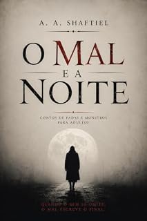 Livro O Mal e a Noite: contos de fadas e monstros para adultos