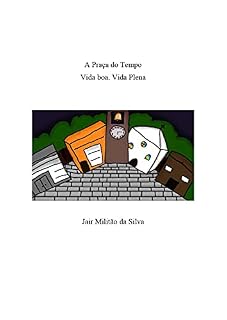 Livro A Praça do Tempo: Vida Boa Vida Plena