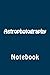 Astrophotography: Notebook by Wild Pages Press