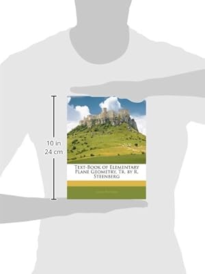 Text-Book of Elementary Plane Geometry, Tr. by R. Steenberg