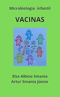 Livro Vacinas (Microbiologia Infantil Livro 3)