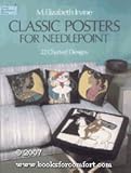 Classic Posters for Needlepoint: 22 Charted Designs - M. Elizabeth Irvine (Dover Needlework Series) by 
