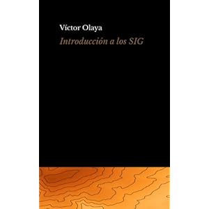 Introducción a los SIG (Spanish Edition)