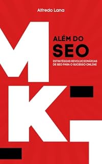 Livro Além do SEO: Estratégias Revolucionárias de SEO para o Sucesso Online