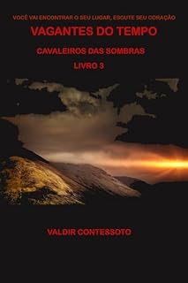 Livro Vagantes do Tempo: Cavaleiros das Sombras