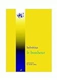 Le bonheur: poème allégorique (La Bibliotheque Hedoniste) (French Edition) by 