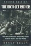 The Rich Get Richer : The Rise of Income Inequality in the U. S. and the World, Braun, Denny D., 0830414339
