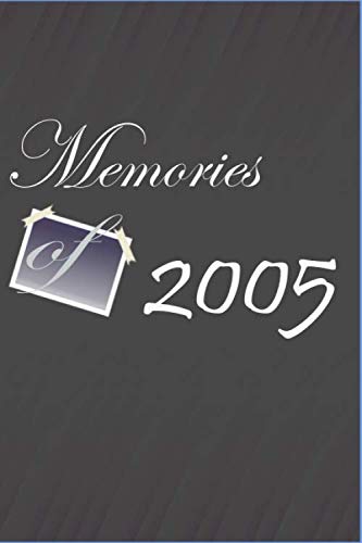 Memories of 2005: Lined Notebook, Journal Gift,110 Pages 6X9 Soft Cover
