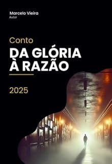 Livro Da Glória À Razão