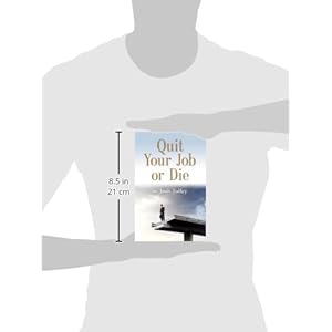 QUIT YOUR JOB OR DIE: Discover the Importance of Self-Employment