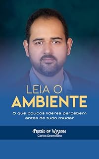 Livro Leia o Ambiente: O que poucos líderes percebem antes de tudo mudar